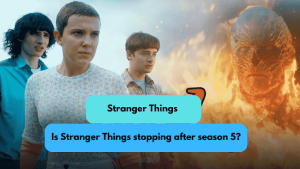 Is Stranger Things stopping after season 5?